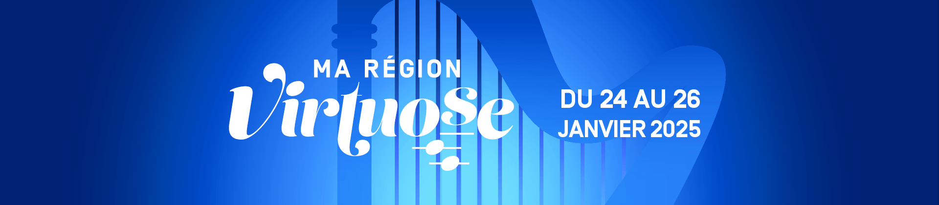Ma Région Virtuose. Du 24 au 26 janvier 2025